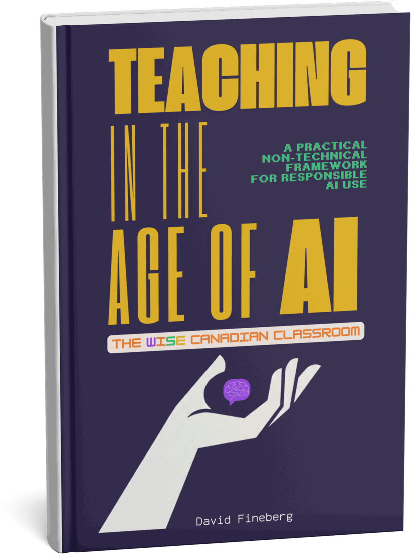 Teaching in the Age of AI: The WISE Canadian Classroom, by David Fineberg